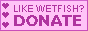 Hearts adorn text that reads: Like Wetfish? Donate